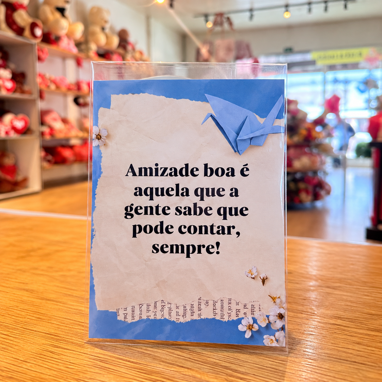 CARTÃO AMIZADE BOA É AQUELA QUE A GENTE SABE QUE PODE CONTAR SEMPRE